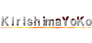 ＫｉｒｉｓｈｉｍａＹｏＫｏ (M82A2 on 950M)