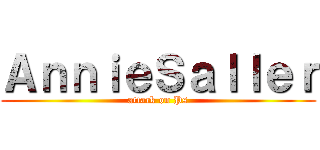 ＡｎｎｉｅＳａｌｌｅｒ (attack on Ps)