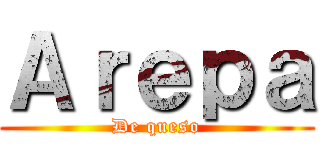 Ａｒｅｐａ (De queso)