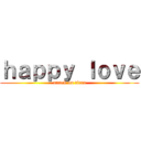 ｈａｐｐｙ ｌｏｖｅ (attack on titan)