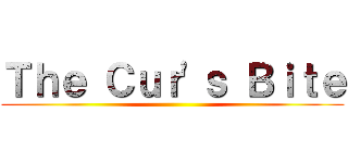 Ｔｈｅ Ｃｕｒ'ｓ Ｂｉｔｅ ()