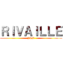 ＲＩＶＡＩＬＬＥ (JSM)