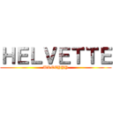 ＨＥＬＶＥＴＴＥ (UREEYYY)