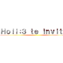 Ｈｏｌｉ：３ ｔｅ ｉｎｖｉｔｏ  ()
