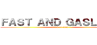 ＦＡＳＴ ＡＮＤ ＧＡＳＬＥＳＳ (attack on titan)
