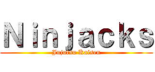 Ｎｉｎｊａｃｋｓ (Jujutsu Kaisen)