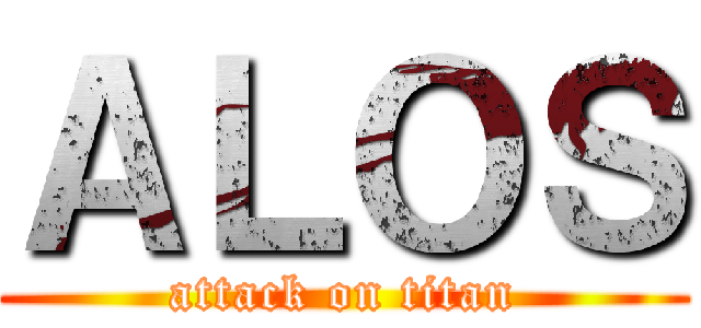 ＡＬＯＳ (attack on titan)