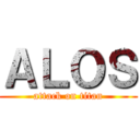ＡＬＯＳ (attack on titan)