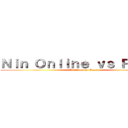 Ｎｉｎ Ｏｎｌｉｎｅ ｖｓ Ｒｅｂｅｌ (Battle of the Gays)