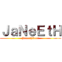ＪａＮｅＥｔＨ (JaneethRou!)