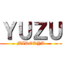 ＹＵＺＵ (MIDORYA)