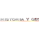 ＨＩＳＴＯＲＩＡ Ｙ ＧＥＯＧＲＡＦＩＡ ()