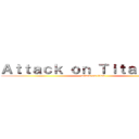 Ａｔｔａｃｋ ｏｎ Ｔｉｔａｎ ｓａｗ (attack on titan)