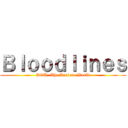 Ｂｌｏｏｄｌｉｎｅｓ (AOT: The Ancient World)