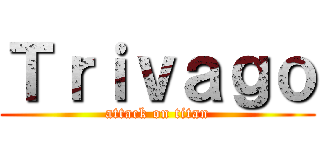 Ｔｒｉｖａｇｏ (attack on titan)