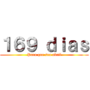 １６９ ｄｉａｓ (Para que sea abril)