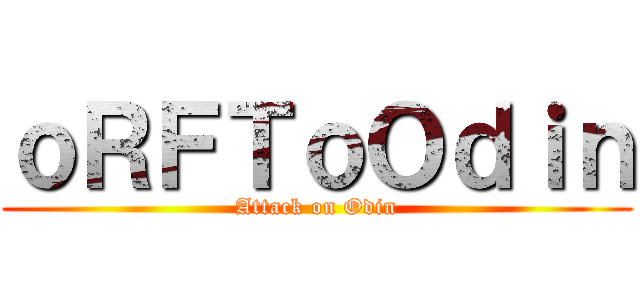 ｏＲＦＴｏＯｄｉｎ (Attack on Odin)