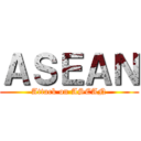 ＡＳＥＡＮ (Attack on ASEAN)