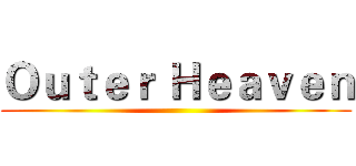 Ｏｕｔｅｒ Ｈｅａｖｅｎ ()