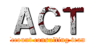 ＡＣＴ (Account consulting team)