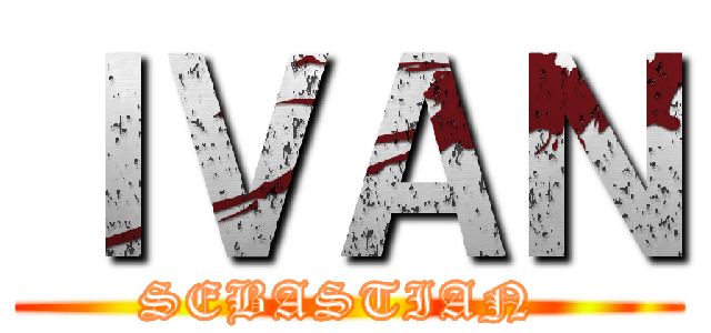 ＩＶＡＮ (SEBASTIAN )