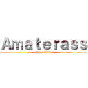 Ａｍａｔｅｒａｓｓ (since  2007)