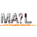 ＭＡËＬ  (LE BG COLOSSAL )