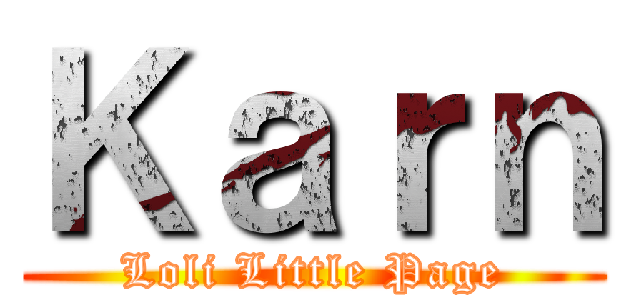 Ｋａｒｎ (Loli Little Page)