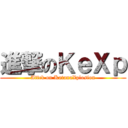 進撃のＫｅＸｐ (Attck on KatanaXplosion)
