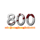 ８００ (Thank You For Following )