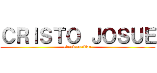 ＣＲＩＳＴＯ ＪＯＳＵＥ (attack on titan)