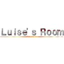 Ｌｕｉｓｅ'ｓ Ｒｏｏｍ (Wall Maria)