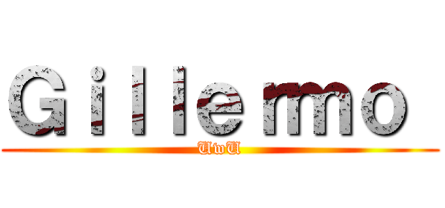 Ｇｉｌｌｅｒｍｏ  (UwU)