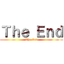 Ｔｈｅ Ｅｎｄ (The End)