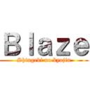 Ｂｌａｚｅ (Shingeki no kyojin)
