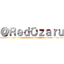 ＠ＲｅｄＯｚａｒｕ (attack on titan)