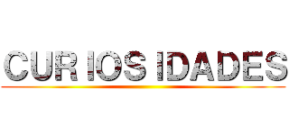 ＣＵＲＩＯＳＩＤＡＤＥＳ ()