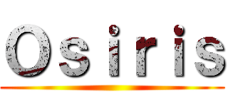 Ｏｓｉｒｉｓ ()