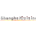 ＳｈａｎｇｈａｉＣｕｉｓｉｎｅ (Jenny＆Ｍａｒｙ＆Ｓｏｐｈｉｅ)
