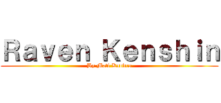 Ｒａｖｅｎ Ｋｅｎｓｈｉｎ (By Mati Kandra)