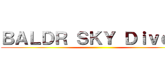 ＢＡＬＤＲ ＳＫＹ Ｄｉｖｅ Ｘ ()
