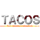 ＴＡＣＯＳ (Les chroniques de Noé)