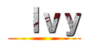  Ｉｖｙ ()