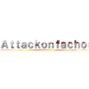 Ａｔｔａｃｋｏｎｆａｃｈｏｓ (2da vuelta)
