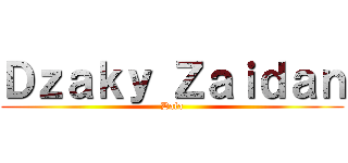 Ｄｚａｋｙ Ｚａｉｄａｎ (Dafa)