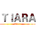 ＴＩＡＲＡ (Tiara)