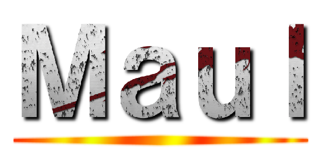 Ｍａｕｌ ()