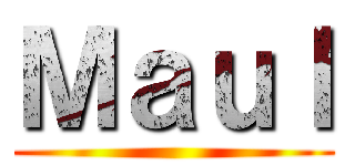 Ｍａｕｌ ()