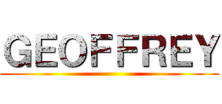 ＧＥＯＦＦＲＥＹ ()