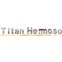 Ｔｉｔａｎ Ｈｅｒｍｏｓｏ (attack on titan)